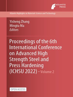 cover image of Proceedings of the 6th International Conference on Advanced High Strength Steel and Press Hardening (ICHSU 2022)